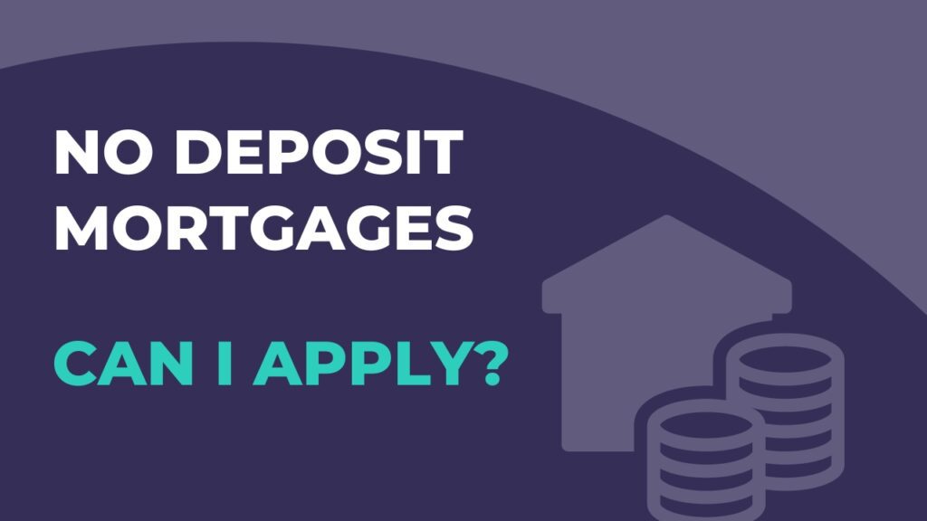 no deposit mortgages