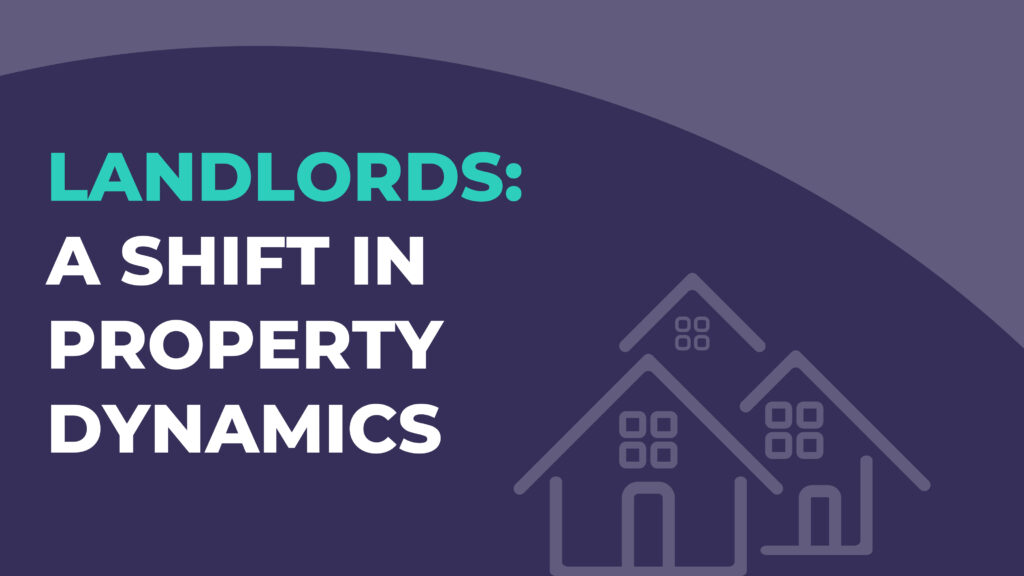 Landlords Shift in Property Dynamics